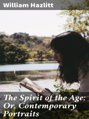 cover image of The Spirit of the Age; Or, Contemporary Portraits